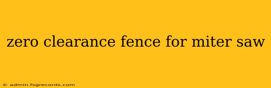 zero clearance fence for miter saw